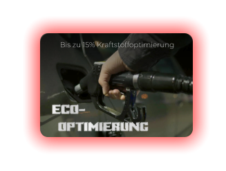 ECO- OPTIMIERUNG Bis zu 15% Kraftstoffoptimierung