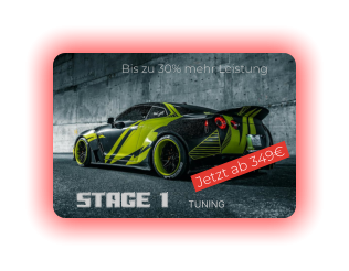 Bis zu 30% mehr Leistung STAGE 1 TUNING Bis zu 30% mehr Leistung  Jetzt ab 349€